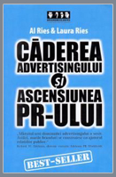 Caderea advertisingului si ascensiunea PR-ului, de Al Ries si Laura Ries
