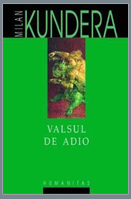 Valsul de adio, de Milan Kundera