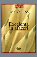 Excelenta in afaceri (Good to Great), de Jim Collins