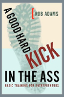 A good hard kick in the ass, de Rob Adams